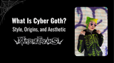What Is Cybergoth? Style, Origins, and Aesthetic