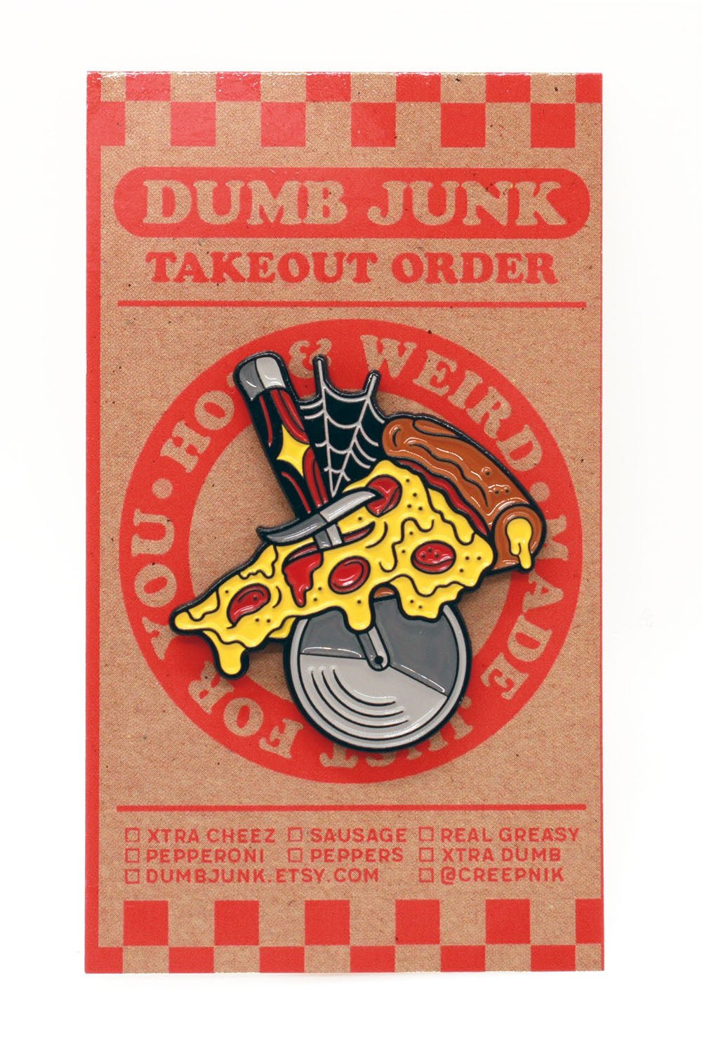 Dumb Junk Pizza Pie or Die Pin - pins & patches - VampireFreaks - Sourpuss