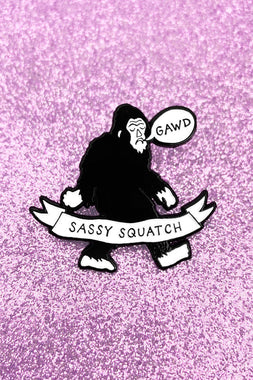 Sassy Squatch Enamel Pin