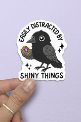 Easily Distracted By Shiny Things Raven Sticker