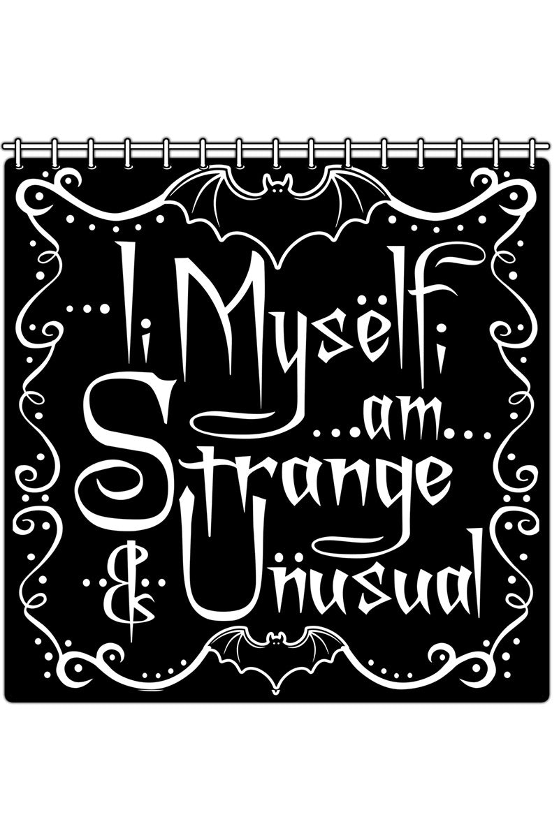 I Myself Am Strange & Unusual Shower Curtain
