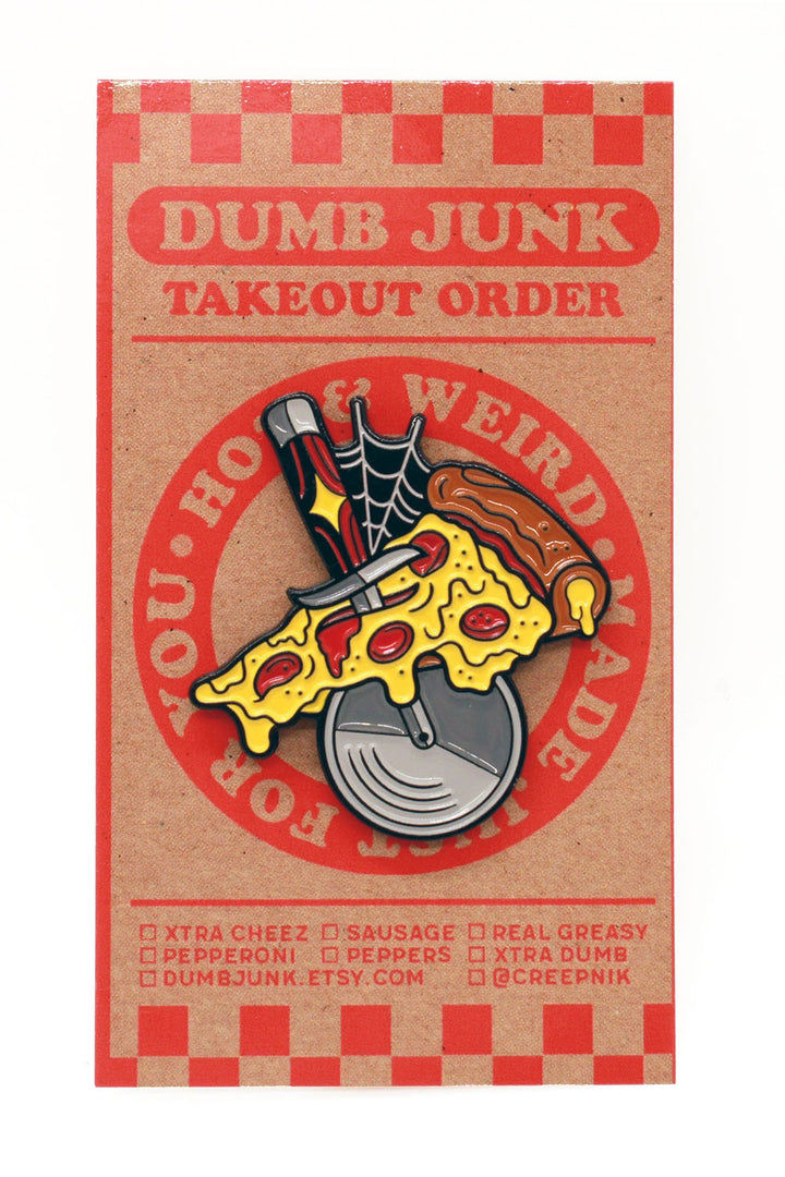 Dumb Junk Pizza Pie or Die Pin