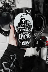 Never Trust the Living Tall Mug